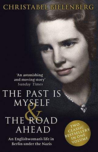 The Past is Myself & The Road Ahead Omnibus: When I Was a German, 1934-1945: omnibus edition of two bestselling wartime memoirs that depict life in Nazi Germany with alarming honesty von Random House Books for Young Readers